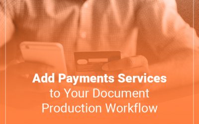 Add Payment Services to Your Document Production Workflow